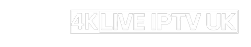 4K Live IPTV UK - Buy Premium Subscription